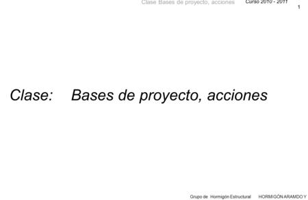 Clase: 	Bases de proyecto, acciones