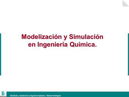 Modelización y Simulación en Ingeniería Química.