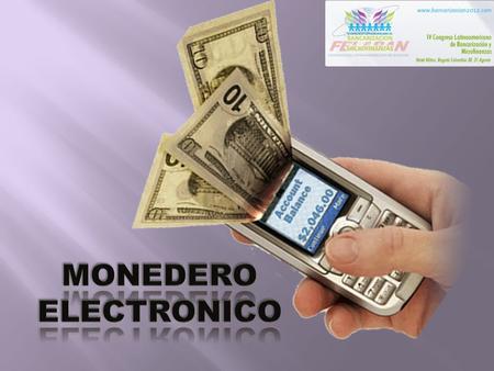 Monedero electronico.