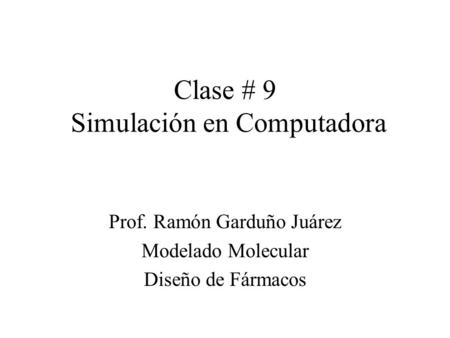Clase # 9 Simulación en Computadora