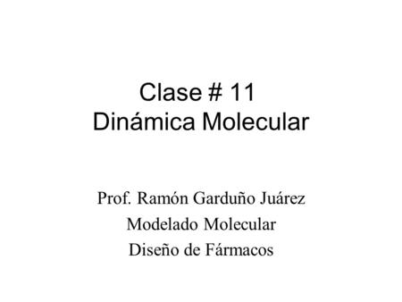 Clase # 11 Dinámica Molecular