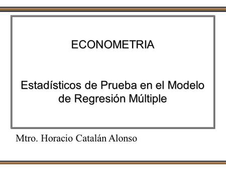 Estadísticos de Prueba en el Modelo de Regresión Múltiple