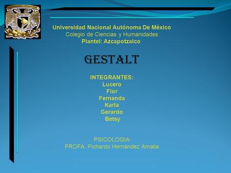 GESTALT Universidad Nacional Autónoma De México