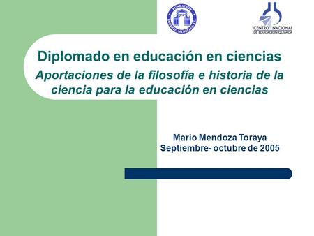 Diplomado en educación en ciencias Septiembre- octubre de 2005