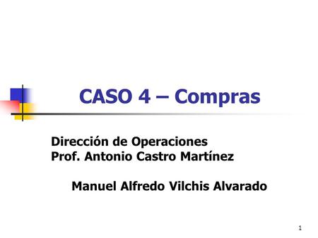 CASO 4 – Compras Dirección de Operaciones