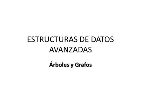 ESTRUCTURAS DE DATOS AVANZADAS