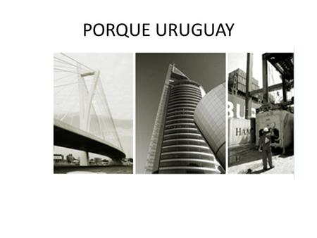 PORQUE URUGUAY.