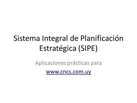 Sistema Integral de Planificación Estratégica (SIPE)