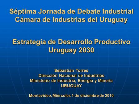 Séptima Jornada de Debate Industrial Cámara de Industrias del Uruguay
