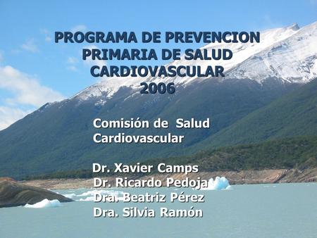 PROGRAMA DE PREVENCION PRIMARIA DE SALUD CARDIOVASCULAR 2006