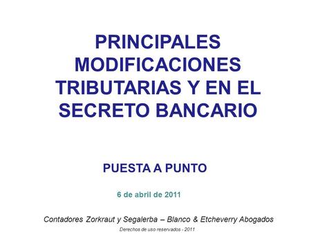 PRINCIPALES MODIFICACIONES TRIBUTARIAS Y EN EL SECRETO BANCARIO
