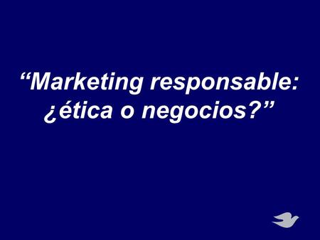 “Marketing responsable:
