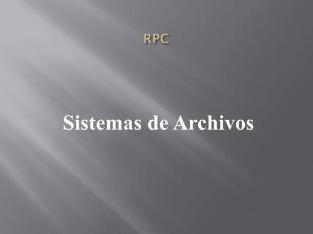 RPC Sistemas de Archivos.