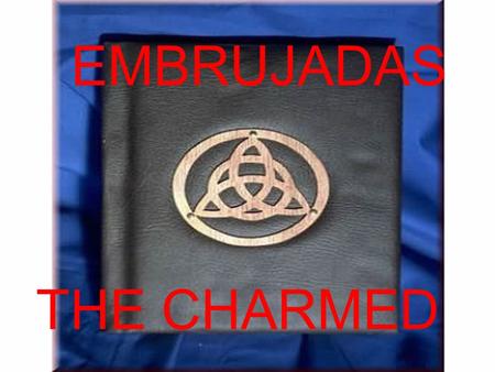 EMBRUJADAS THE CHARMED.