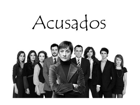 Acusados.