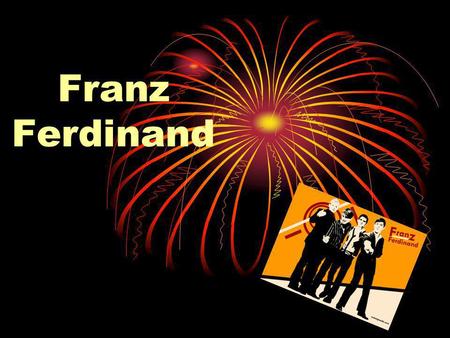 Franz Ferdinand. Información personal OrigenGlasgow, Escocia GéneroIndie Rock, Post Punk Revival Período de actividad2001-actualidad Página web oficialwww.franzferdinand.c.