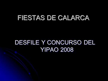 DESFILE Y CONCURSO DEL YIPAO 2008