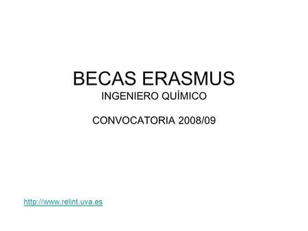 BECAS ERASMUS INGENIERO QUÍMICO CONVOCATORIA 2008/09