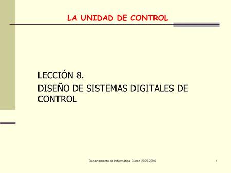 LECCIÓN 8. DISEÑO DE SISTEMAS DIGITALES DE CONTROL