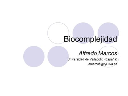 Alfredo Marcos Universidad de Valladolid (España)