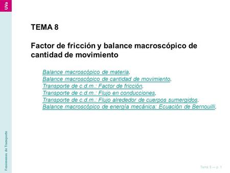 Factor de fricción y balance macroscópico de cantidad de movimiento