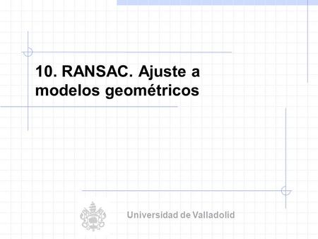 10. RANSAC. Ajuste a modelos geométricos