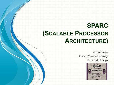 SPARC (Scalable Processor Architecture)
