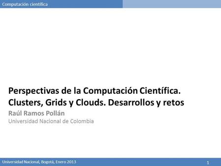 Raúl Ramos Pollán Universidad Nacional de Colombia