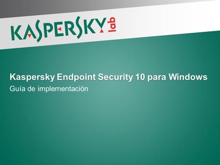 Kaspersky Endpoint Security 10 para Windows