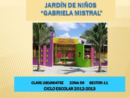 Jardín de Niños “Gabriela Mistral”