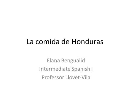 Elana Bengualid Intermediate Spanish I Professor Llovet-Vila
