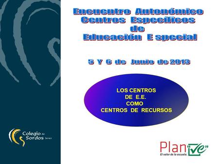 Encuentro Autonómico Centros Específicos de Educación E special