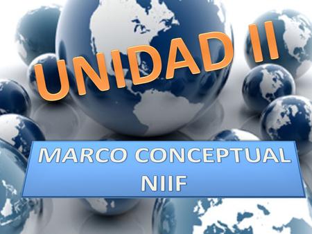 UNIDAD II MARCO CONCEPTUAL NIIF.