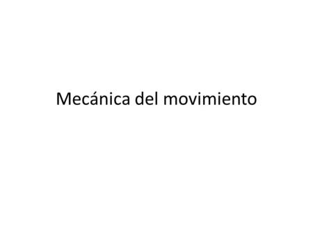 Mecánica del movimiento