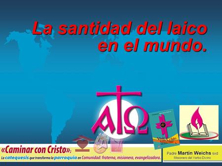 La santidad del laico en el mundo.