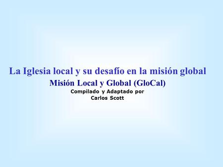 La Iglesia local y su desafío en la misión global