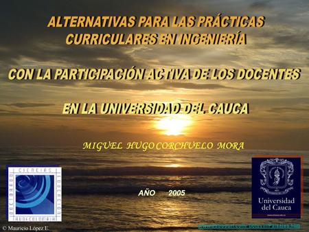 Www.astrosurf.com/ tiotuyin/Paisajes.htm MIGUEL HUGO CORCHUELO MORA AÑO 2005.