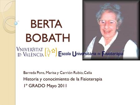 BERTA BOBATH Historia y conocimiento de la Fisioterapia