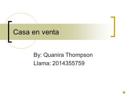 Casa en venta By: Quanira Thompson Llama: 2014355759.
