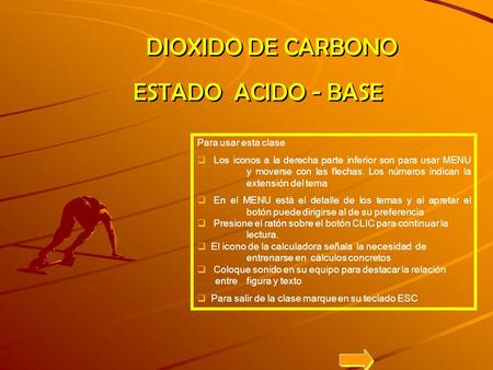 DIOXIDO DE CARBONO ESTADO ACIDO - BASE Para usar esta clase