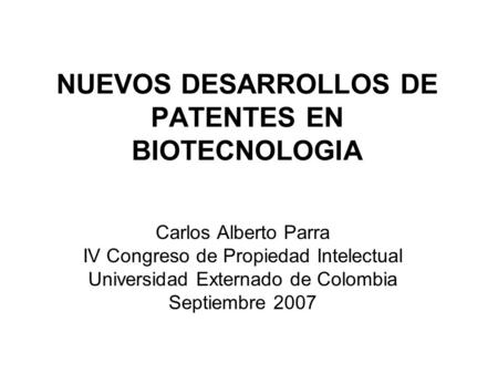 NUEVOS DESARROLLOS DE PATENTES EN BIOTECNOLOGIA