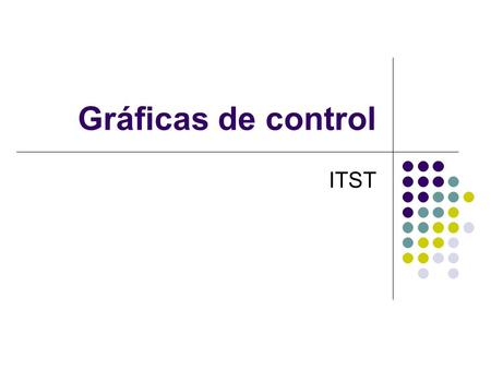 Gráficas de control ITST.