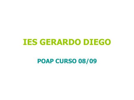 IES GERARDO DIEGO POAP CURSO 08/09.