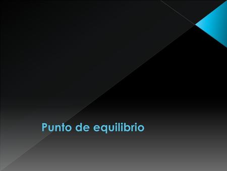 Punto de equilibrio.