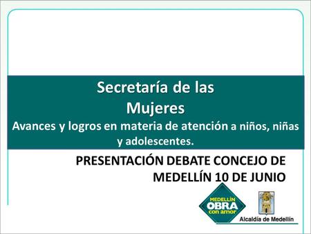 Presentación debate concejo de Medellín 10 de junio