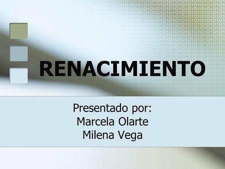 Presentado por: Marcela Olarte Milena Vega