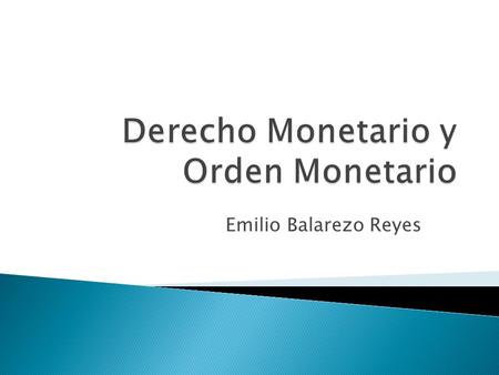 Derecho Monetario y Orden Monetario