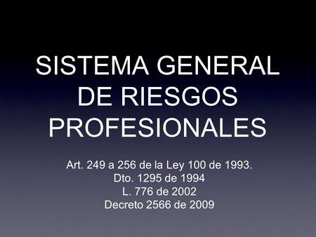 SISTEMA GENERAL DE RIESGOS PROFESIONALES