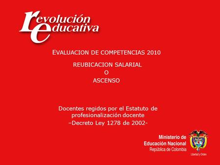 EVALUACION DE COMPETENCIAS 2010 REUBICACION SALARIAL O ASCENSO