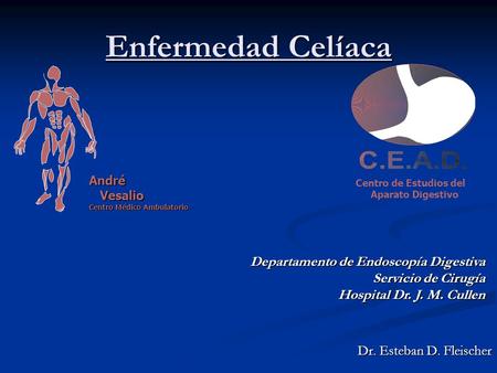 Enfermedad Celíaca Departamento de Endoscopía Digestiva